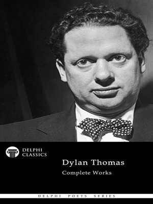 cover image of Delphi Complete Works of Dylan Thomas (Illustrated)